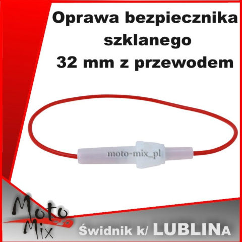 Oprawa bezpiecznika szklanego 32 mm z przewodem Oprawa bezpiecznika szklanego 32 mm z przewodem