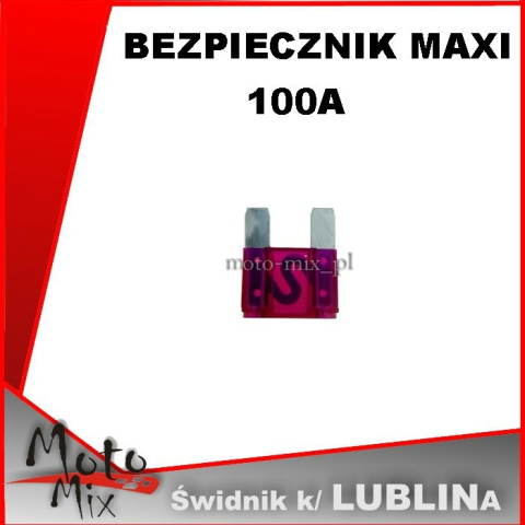 Bezpieczniki samochodowe - MAXI 100A Bezpieczniki samochodowe - MAXI 100A