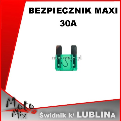 Bezpieczniki samochodowe - MAXI 30A Bezpieczniki samochodowe - MAXI 30A